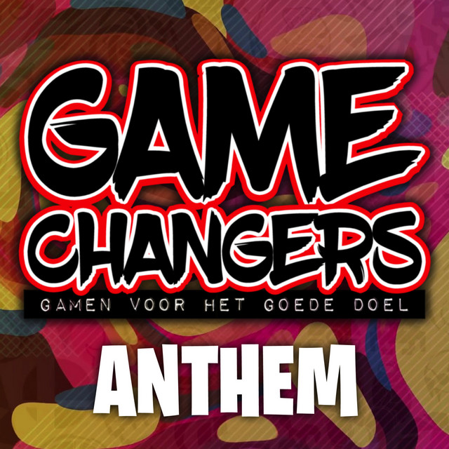 Gamechangers Anthem